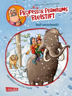 Voll verschneit! / Professor Plumbums Bleistift Bd.3 - Hundertschnee, Nina