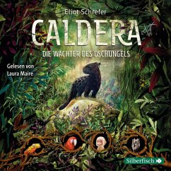 Die Wächter des Dschungels / Caldera Bd.1 (5 Audio-CDs) - Schrefer, Eliot