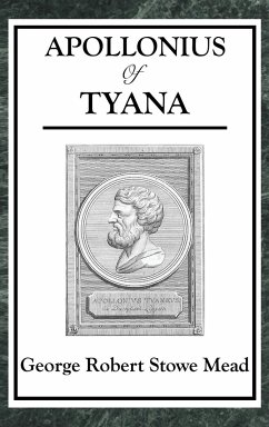 APOLLONIUS OF TYANA - Mead, George Robert Stowe