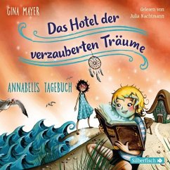 Annabells Tagebuch / Das Hotel der verzauberten Träume Bd.2 (2 Audio-CDs) - Mayer, Gina