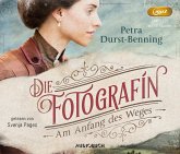 Am Anfang des Weges / Die Fotografin Bd.1 (2 MP3-CDs)