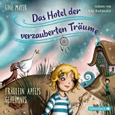 Fräulein Apfels Geheimnis / Das Hotel der verzauberten Träume Bd.1 (2 Audio-CDs)