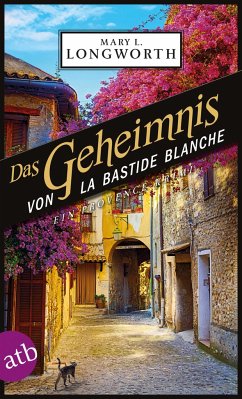 Das Geheimnis von La Bastide Blanche - Longworth, Mary L.