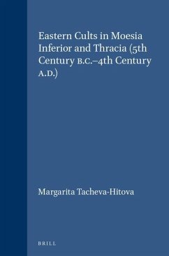 Eastern Cults in Moesia Inferior and Thracia (5th Century B.C.-4th Century A.D.) - Tacheva-Hitova, Margarita