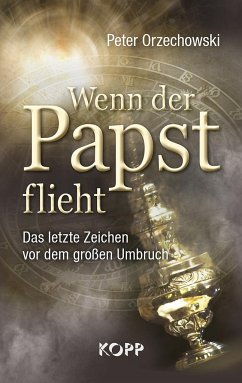 Wenn der Papst flieht - Orzechowski, Peter