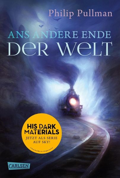 Ans andere Ende der Welt / His dark materials Bd.4