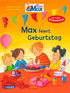 Max feiert Geburtstag / Max-Bilderbücher Bd.3 - Tielmann, Christian