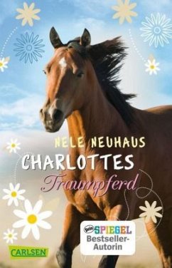 Charlottes Traumpferd Bd.1 - Neuhaus, Nele