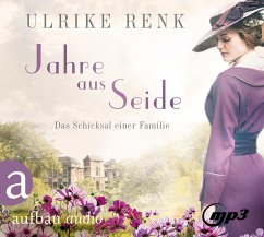 Jahre aus Seide / Das Schicksal einer Familie Bd.1 (3 MP3-CDs) - Renk, Ulrike