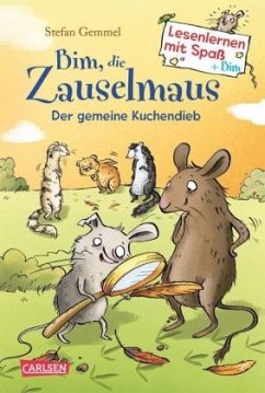 Cover Bim, die Zauselmaus: Der gemeine Kuchendieb / Lesenlernen mit Spaß + Bim Bd.3