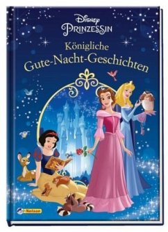 Disney Prinzessin: Königliche Gute-Nacht-Geschichten