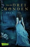 Unter den drei Monden / Monde-Saga Bd.1