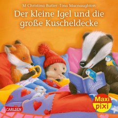 Maxi Pixi 286: Der kleine Igel und die große Kuscheldecke - Butler, M. Christina