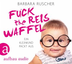 Fuck the Reiswaffel - Ruscher, Barbara