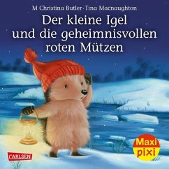 Maxi Pixi 285: Der kleine Igel und die geheimnisvollen roten Mützen - Butler, M. Christina