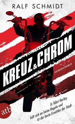 Kreuz und Chrom / Jan Schröder Bd.1 - Schmidt, Ralf