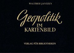 Geopolitik im Kartenbild - Jantzen, Walther