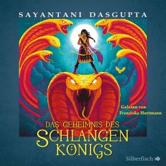 Das Geheimnis des Schlangenkönigs / Kiranmalas Abenteuer Bd.1 (4 Audio-CDs) - DasGupta, Sayantani