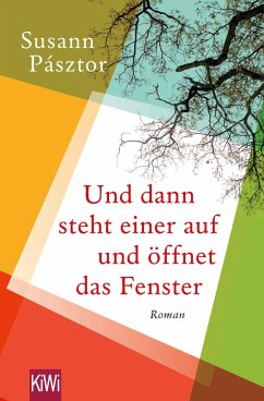 Und dann steht einer auf und öffnet das Fenster - Pásztor, Susann