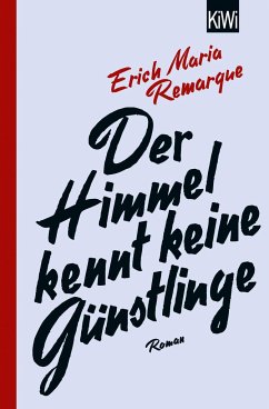 Der Himmel kennt keine Günstlinge - Remarque, Erich Maria