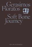 Gerasimos Floratos: Soft Bone Journey