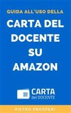 Guida all'uso della Carta del Docente su Amazon (eBook, ePUB)