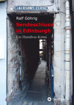Sendeschluss in Edinburgh - Göhrig, Ralf