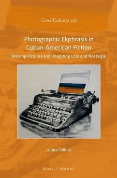 Photographic Ekphrasis in Cuban-American Fiction - Söllner, Louisa