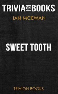 Sweet Tooth by Ian McEwan (Trivia-On-Books) (eBook, ePUB) - Books, Trivion