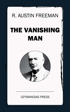 The Vanishing Man (eBook, ePUB) - Freeman, R. Austin