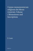 Corpus Monumentorum Religionis Dei Menis (Cmrdm), Volume 1 Monuments and Inscriptions