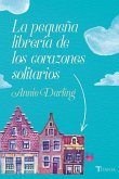 Pequeña Libreria de Los Corazones Solitarios, La