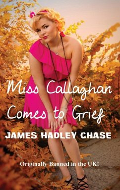 Miss Callaghan Comes to Grief - Chase, James Hadley