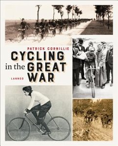 Cycling in the Great War - Cornillie, Patrick