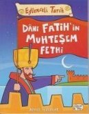 Eglenceli Tarih 37 Dahi Fatihin Muhtesem Fethi