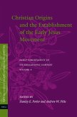 Christian Origins and the Establishment of the Early Jesus Movement