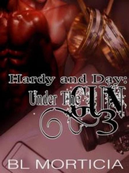 Hardy and Day Under the Gun Book Three (eBook, ePUB) Hardy and Day Under the Gun Book Three (eBook, ePUB)