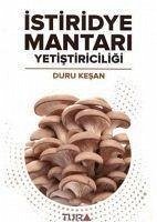 Istiridye Mantari Yetistiriciligi - Kesan, Duru