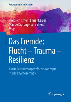 Das Fremde: Flucht - Trauma - Resilienz (eBook, PDF)