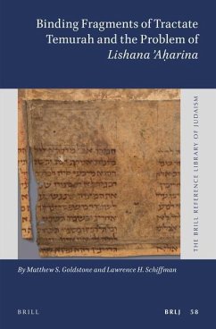 Binding Fragments of Tractate Temurah and the Problem of Lishana Aḥarina - Goldstone, Matthew S.; Schiffman, Lawrence H.