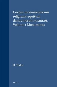 Corpus Monumentorum Religionis Equitum Danuvinorum (Cmred), Volume 1 Monuments - Tudor, D.