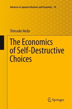 The Economics of Self-Destructive Choices - Ikeda, Shinsuke