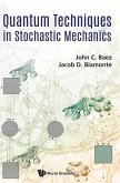 QUANTUM TECHNIQUES IN STOCHASTIC MECHANICS