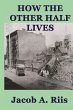 How the Other Half Lives - Bild 1
