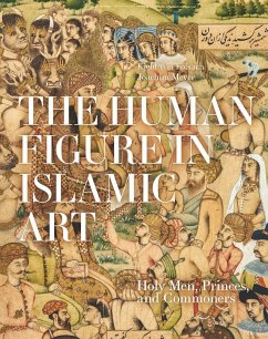 The Human Figure in Islamic Art: Holy Men, Princes, and Commoners - Meyer, Joachim