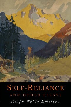 Self-Reliance and Other Essays - Emerson, Ralph Waldo