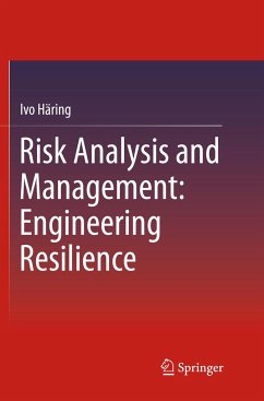 Risk Analysis and Management: Engineering Resilience - Häring, Ivo