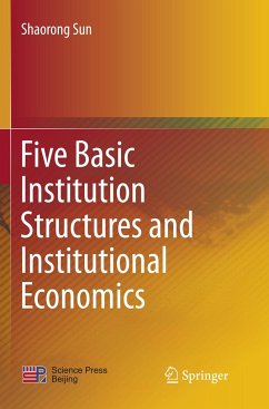 Five Basic Institution Structures and Institutional Economics - Sun, Shaorong