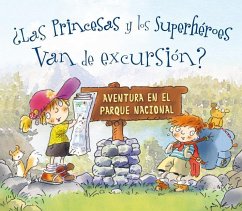 Las Princesas y Los Superheroes Van de Excursion? - Lavigna, Carmela