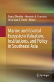 Marine and Coastal Ecosystem Valuation, Institutions, and Policy in Southeast Asia